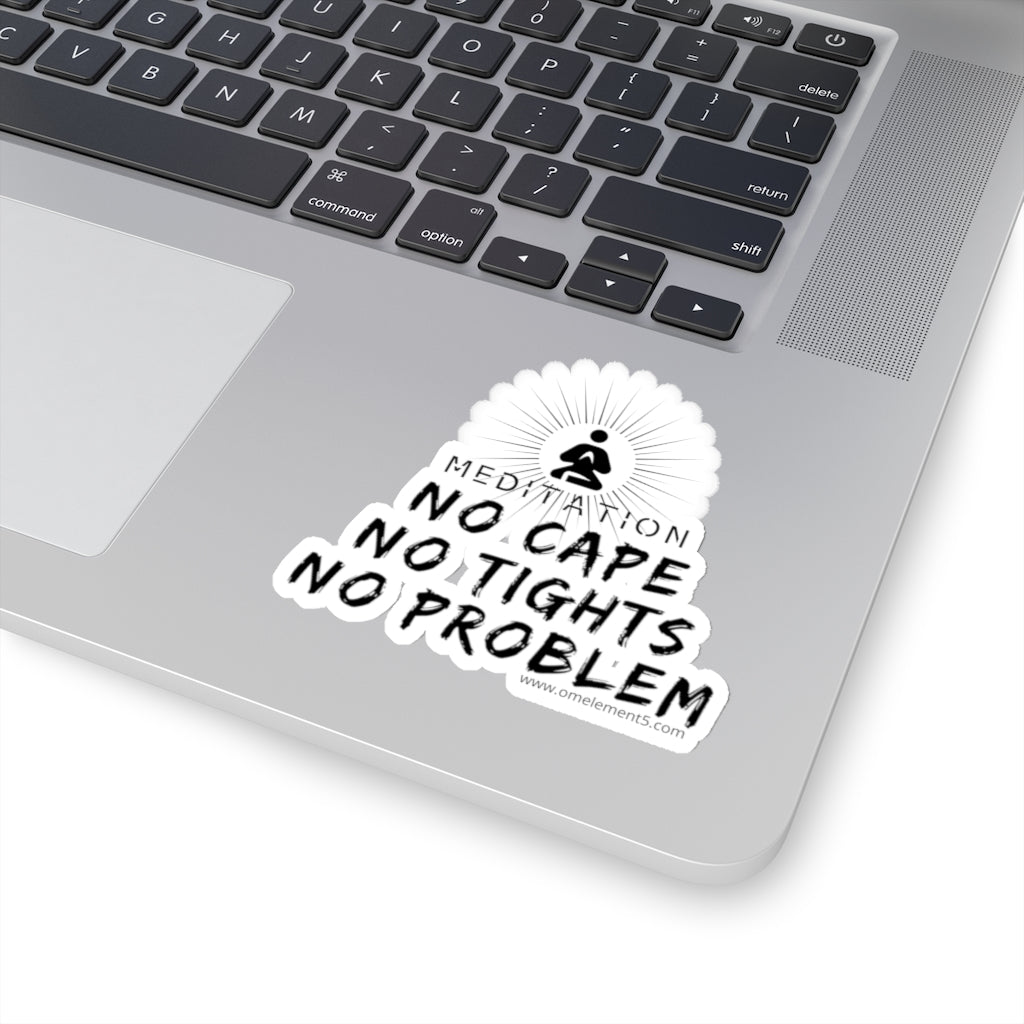 No Cape No Problem Sticker