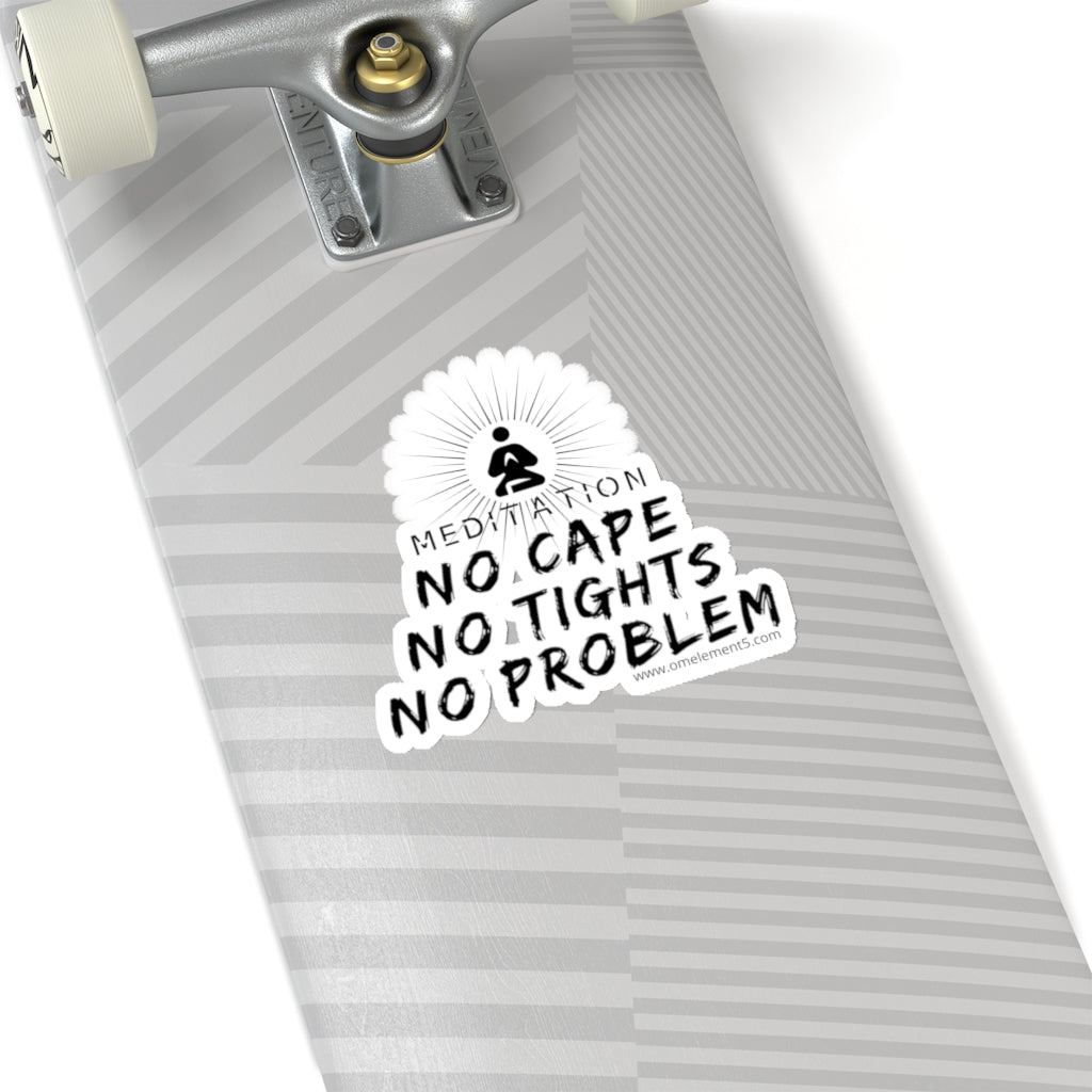 No Cape No Problem Sticker