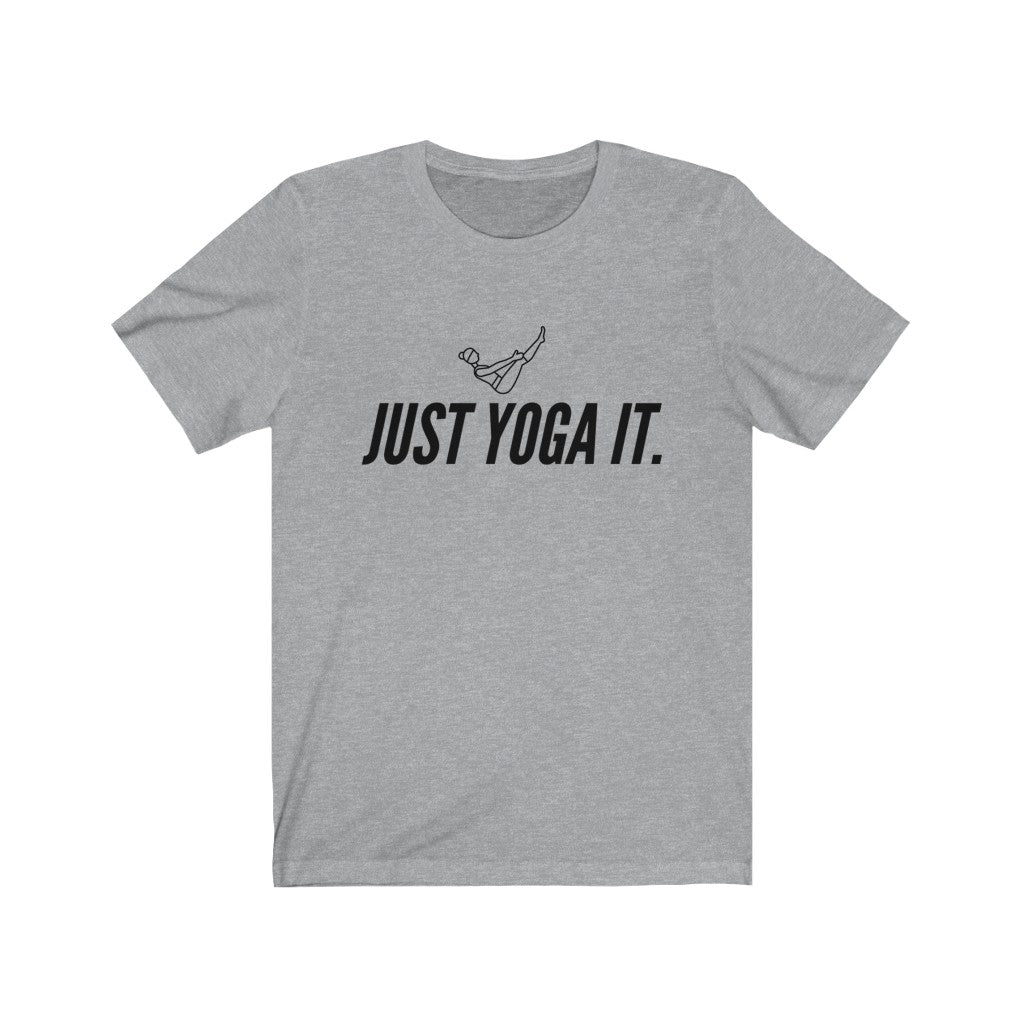 Just Yoga It. Tee